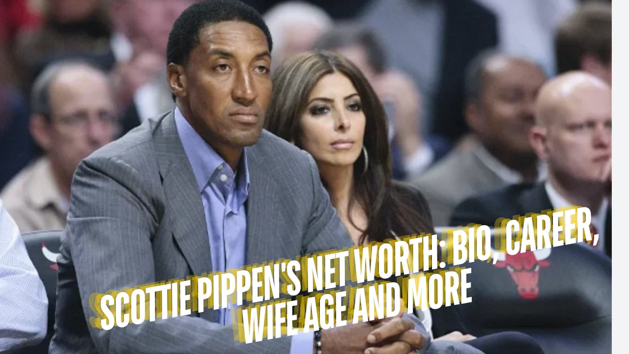 Scottie Pippen's Net Worth