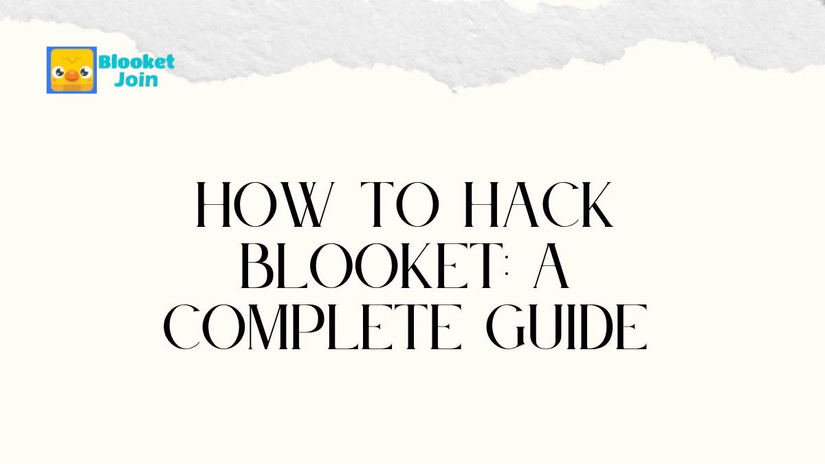 How to Hack Blooket? A Complete Guide