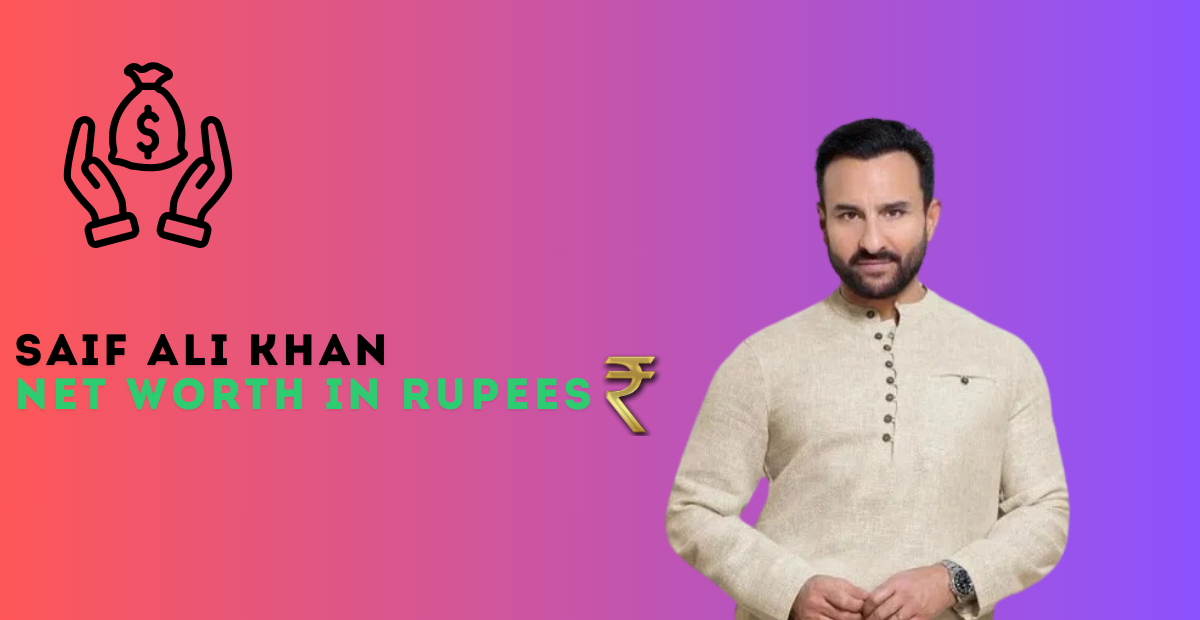 Saif Ali Khan Net Worth: A Glimpse into the Life of Bollywood’s Nawab