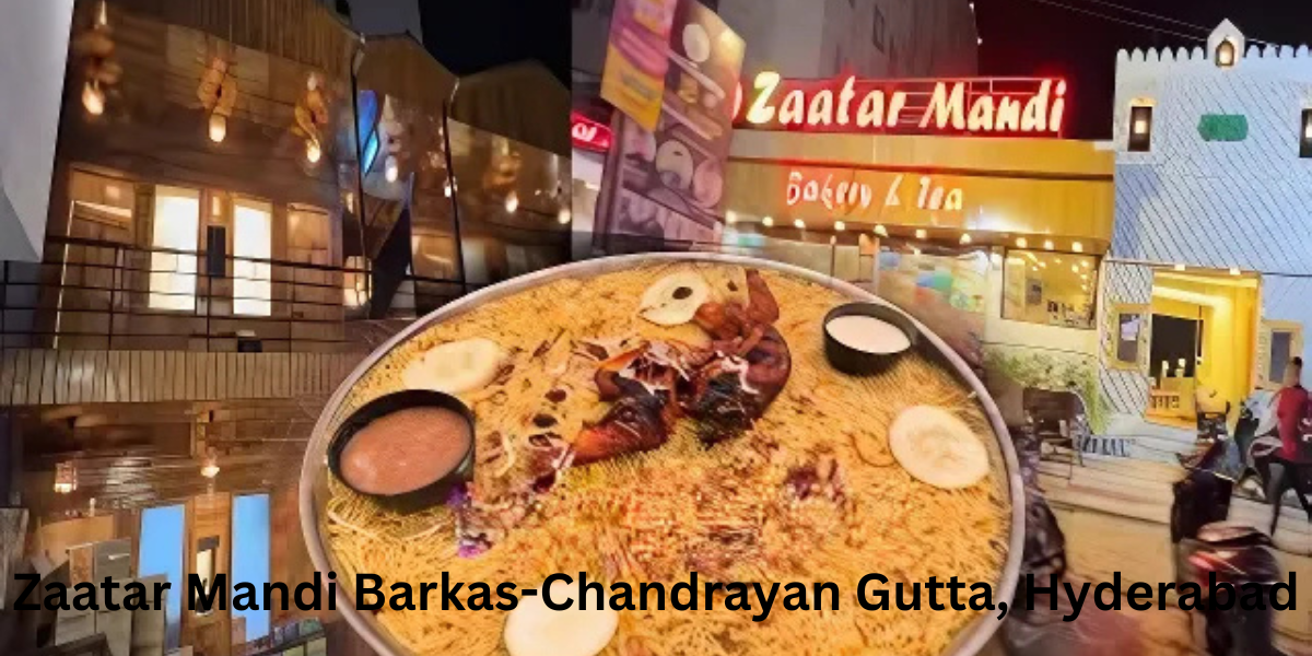 Zaatar Mandi Barkas-Chandrayan Gutta, Hyderabad